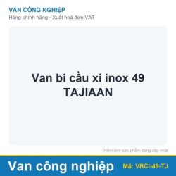 Van bi cầu xi inox 49 TAJIAAN